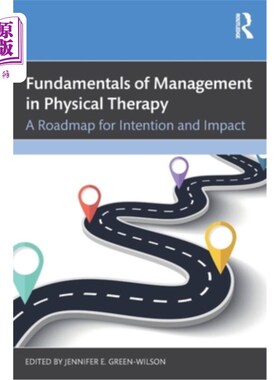 海外直订医药图书Fundamentals of Management in Physical Therapy: A Roadmap for Intention and Impa 物理治疗管理基础：