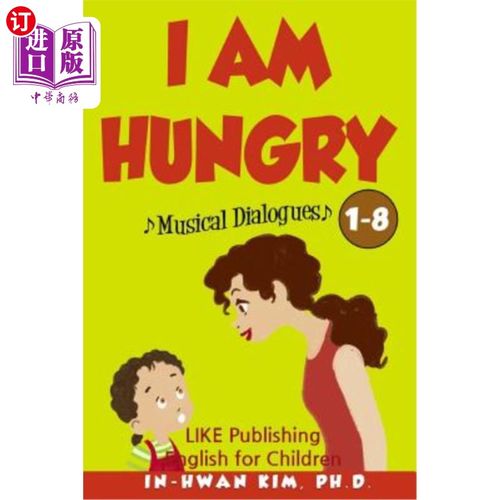 海外直订I Am Hungry Musical Dialogues: English for Children Picture Book 1-8 我渴望音乐对话：儿童英语绘本1-8