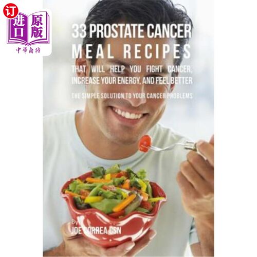 海外直订医药图书33 Prostate Cancer Meal Recipes That Will Help You Fight Cancer, Increase Your E 33个前列腺癌食谱，