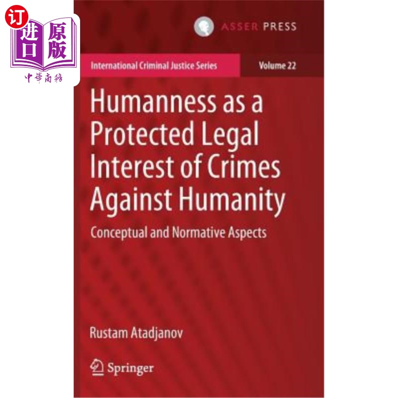 海外直订Humanness as a Protected Legal Interest of Crimes Against Humanity: Conceptual a 人性作为反人类罪受保护的法