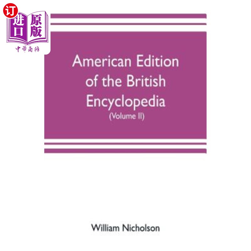 海外直订American edition of the British encyclopedia, or Dictionary of arts and sciences 美国版的英国百科全书,或艺