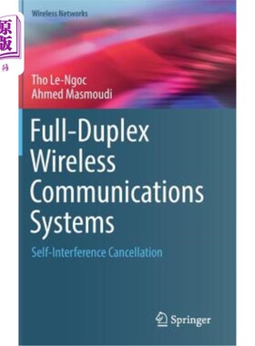海外直订Full-Duplex Wireless Communications Systems: Self-Interference Cancellation 全双工无线通信系统：自干扰消除