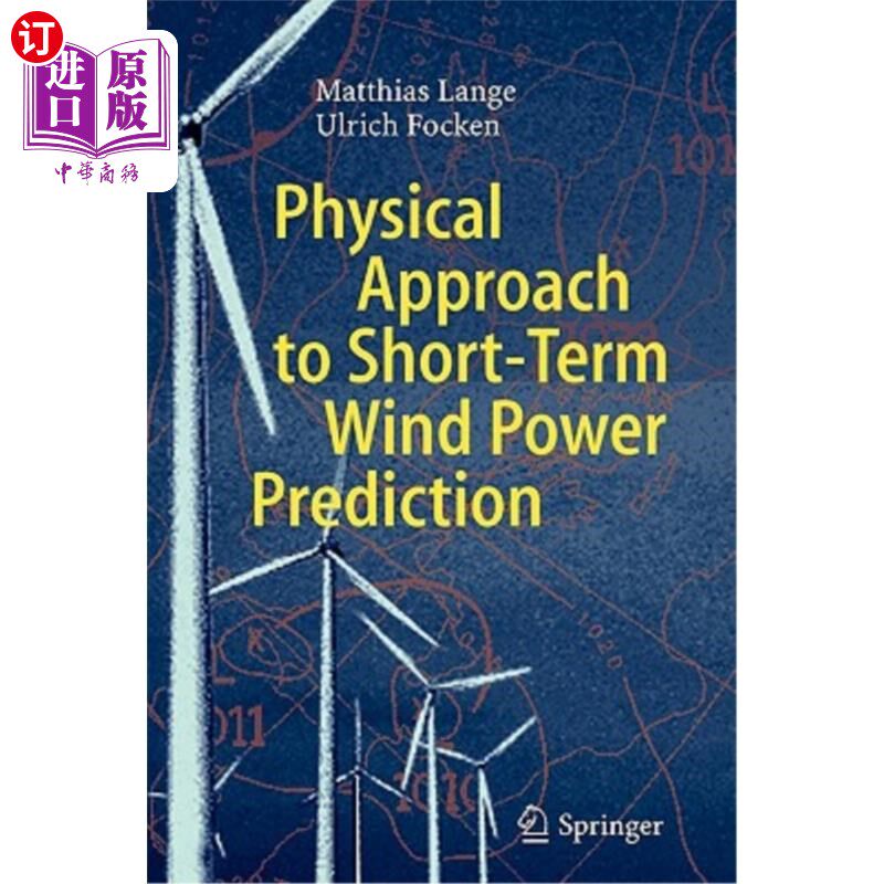海外直订Physical Approach to Short-Term Wind Power Prediction 短期风力发电预测的物理方法