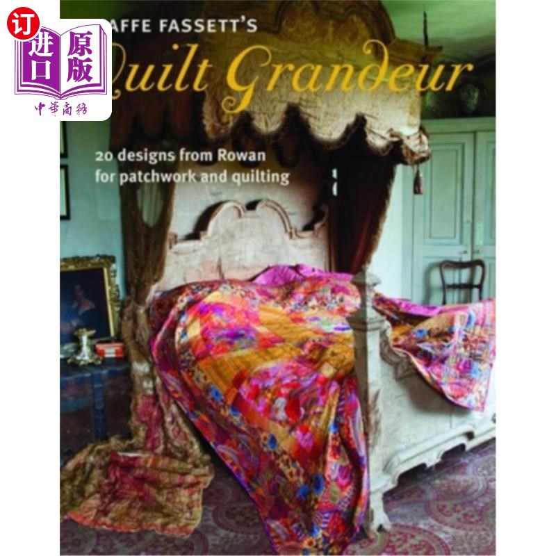 海外直订Kaffe Fassett's Quilt Grandeur: 20 Designs from Rowan for Patchwork and Quilting Kaffe Fass