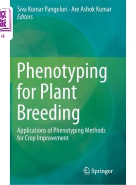 海外直订Phenotyping for Plant Breeding: Applications of Phenotyping Methods for Crop Imp 植物育种表型分析:作物改良