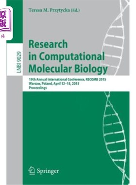 海外直订Research in Computational Molecular Biology: 19th Annual International Conferenc 计算分子生物学研究:第19届