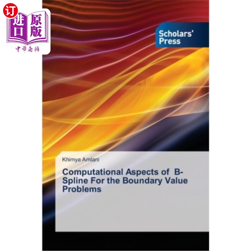 海外直订Computational Aspects of B-Spline For the Boundary Value Problems边值问题b样条的计算方面