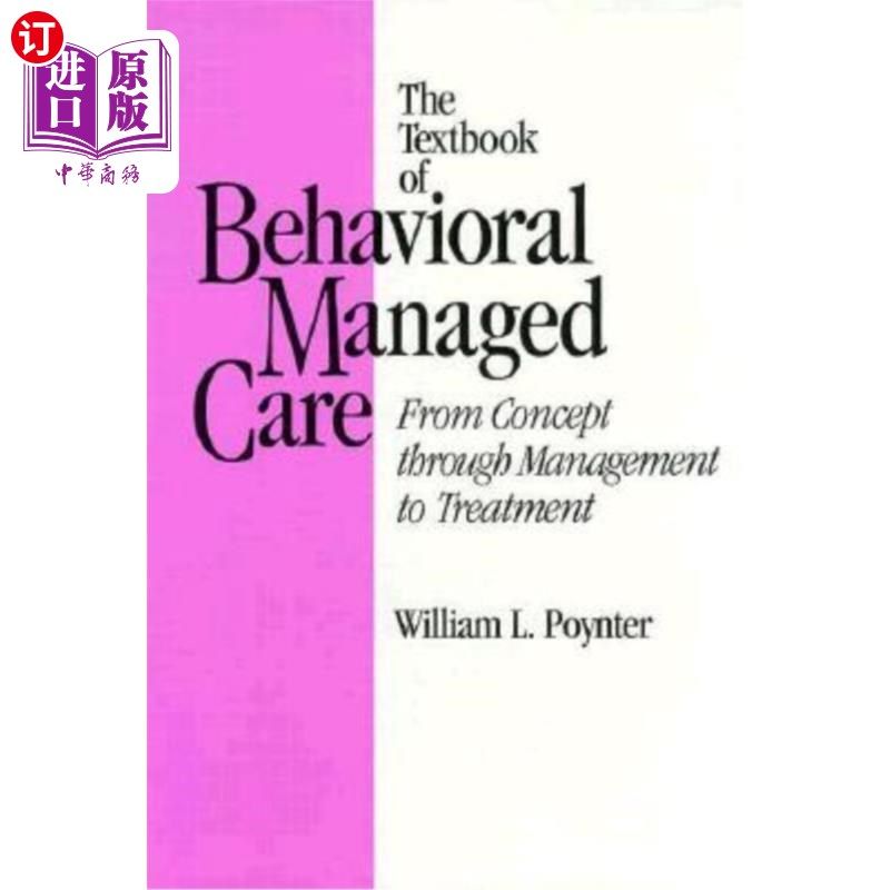 海外直订医药图书Textbook of Behavioural Managed Care: From Concept Through Management to Treatme 行为管理护理教科书