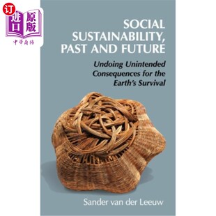 and Past Future 社会可持续性 意外后果 海外直订Social 过去和未来：消除地球生存 Sustainability