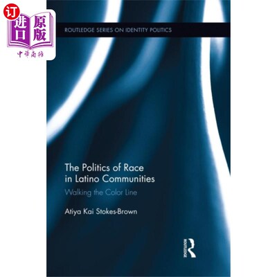 海外直订Politics of Race in Latino Communities 拉丁裔社区的种族政治