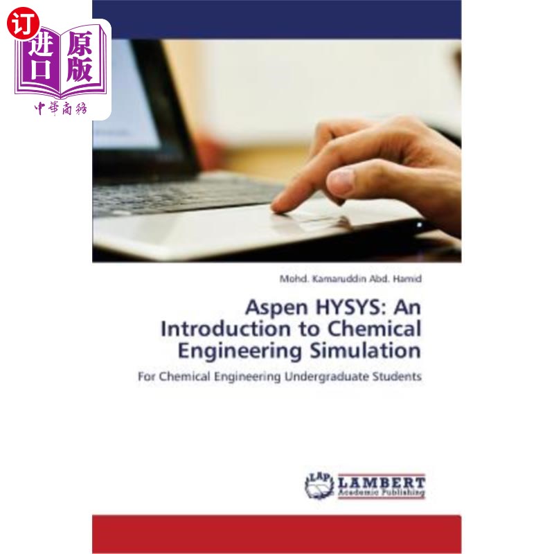 海外直订Aspen Hysys: An Introduction to Chemical Engineering Simulation 阿斯彭·海瑟斯：化学工程模拟导论