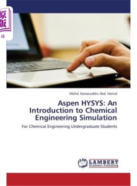 海外直订Aspen Hysys: An Introduction to Chemical Engineering Simulation 阿斯彭·海瑟斯：化学工程模拟导论