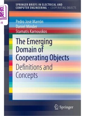 海外直订The Emerging Domain of Cooperating Objects: Definitions and Concepts 合作对象的新兴领域：定义和概念