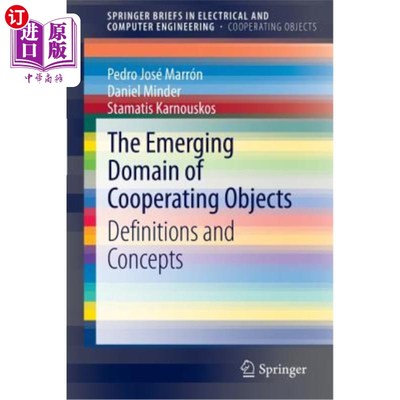 海外直订The Emerging Domain of Cooperating Objects: Definitions and Concepts 合作对象的新兴领域：定义和概念
