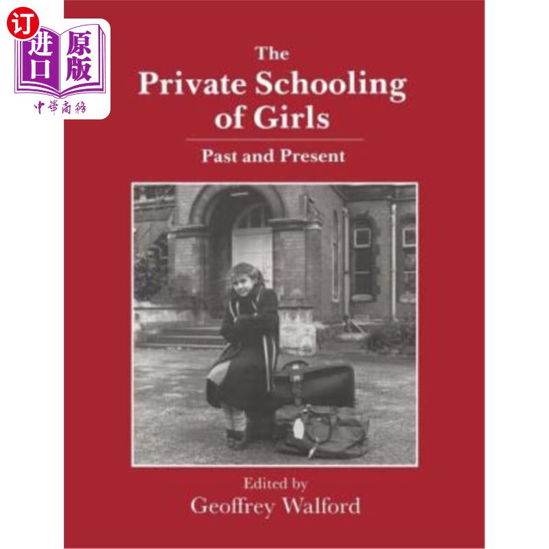 海外直订The Private Schooling of Girls: Past and Present 女子私立学校的历史与现状