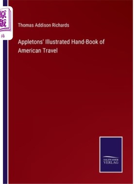 海外直订Appletons' Illustrated Hand-Book of American Travel 阿普尔顿的图解美国旅行手册