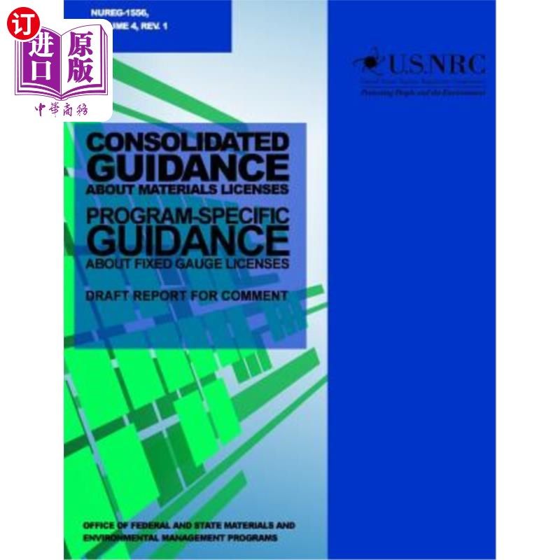 海外直订Consolidated Guidance about Materials Licenses: Program-Specific Guidance about  关于材料许可证的综合指南: