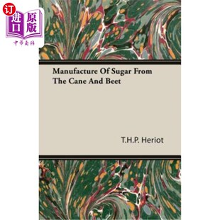from the Cane 海外直订Manufacture Beet Sugar and 用甘蔗和甜菜生产糖