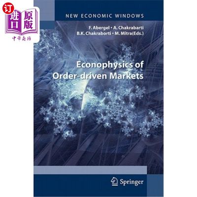 海外直订Econophysics of Order-Driven Markets: Proceedings of Econophys-Kolkata V 秩序驱动市场的经济物理学:加尔各答