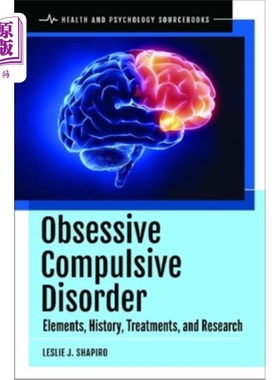 海外直订医药图书Obsessive Compulsive Disorder: Elements, History, Treatments, and Research 强迫症：要素、历史、治疗
