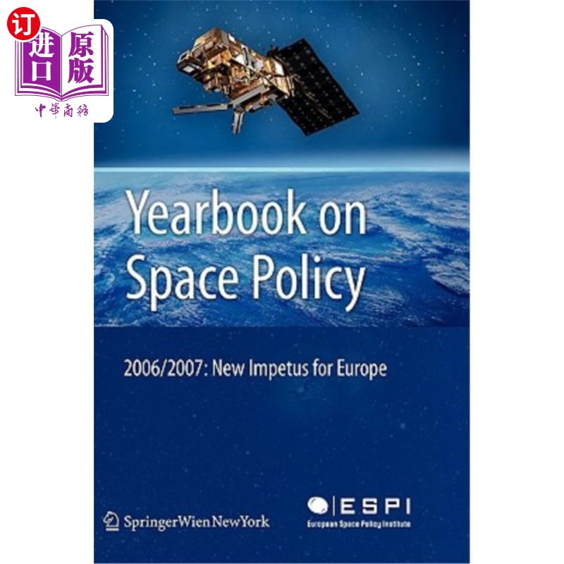 海外直订Yearbook on Space Policy 2006/2007: New Impetus for Europe 2006/2007年空间政策年鉴：欧洲的新动力