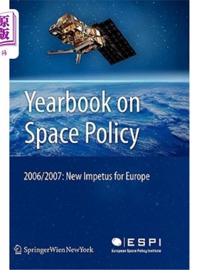 海外直订Yearbook on Space Policy 2006/2007: New Impetus for Europe 2006/2007年空间政策年鉴：欧洲的新动力