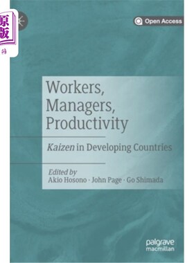 海外直订Workers, Managers, Productivity: Kaizen in Developing Countries 工人、经理、生产力：发展中国家的改善
