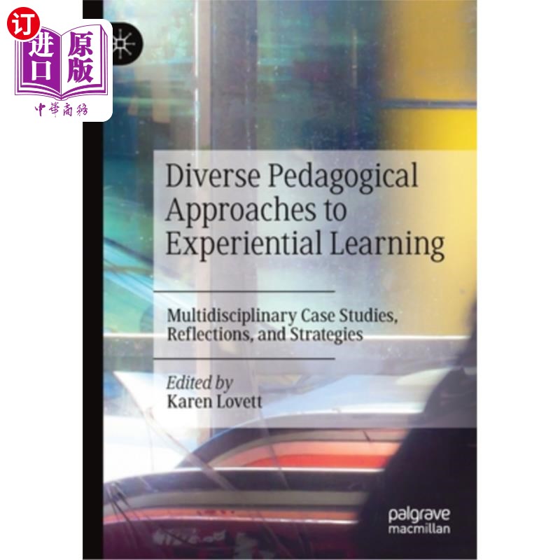 海外直订Diverse Pedagogical Approaches to Experiential Learning: Multidisciplinary Case  体验式学习的多元化教学方法图片