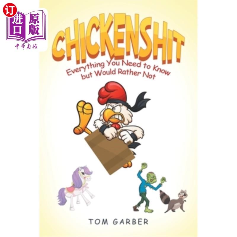 海外直订Chickenshit: Everything You Need to Know but Would Rather Not 废话:你需要知道但不愿意知道的一切