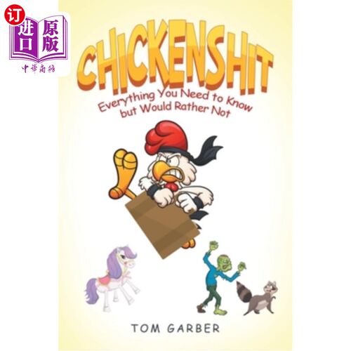 海外直订Chickenshit: Everything You Need to Know but Would Rather Not 废话:你需要知道但不愿意知道的一切