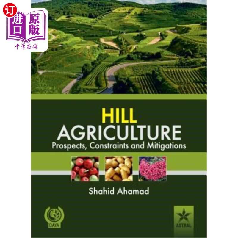 海外直订Hill Agriculture Prospects, Constraints and Mitigations 山地农业前景、制约因素和缓解措施