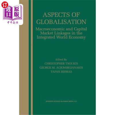 海外直订Aspects of Globalisation: Macroeconomic and Capital Market Linkages in the Integ 全球化的各个方面：一体化世