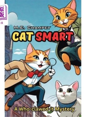 海外直订Cat Smart: A Who-clawed-it Mystery 聪明的猫：谁抓了它的奥秘
