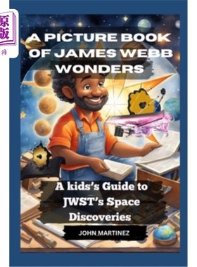 海外直订A Picture Book of James Webb Wonders: A Kid's Guide to Jwst's Space Discoveries 詹姆斯·韦伯奇观图画书：詹姆