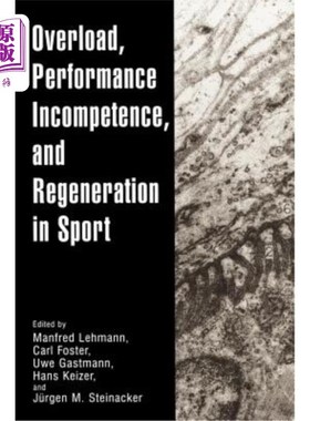 海外直订医药图书Overload, Performance Incompetence, and Regeneration in Sport 运动中的过载、表现无能和再生