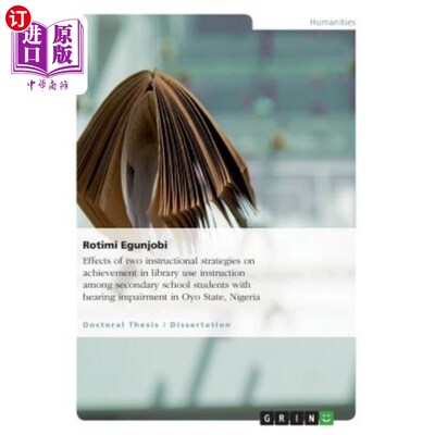海外直订Effects of two instructional strategies on achievement in library use instructio 两种教学策略对奥约州听力障