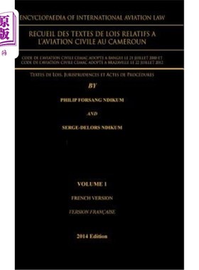 海外直订Encyclopaedia of International Aviation Law: Recueil Des Textes de Lois Relatifs 国际航空法百科全书