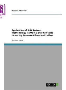 海外直订Application of Soft Systems Methodology (SSM) in a Swedish State University Reso 软系统方法在瑞典国立大学资