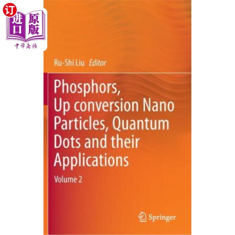 海外直订Phosphors, Up Conversion Nano Particles, Quantum Dots and Their Applications: Vo 荧光粉、上转换纳米粒子、量
