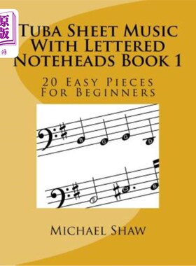 海外直订Tuba Sheet Music With Lettered Noteheads Book 1: 20 Easy Pieces For Beginners