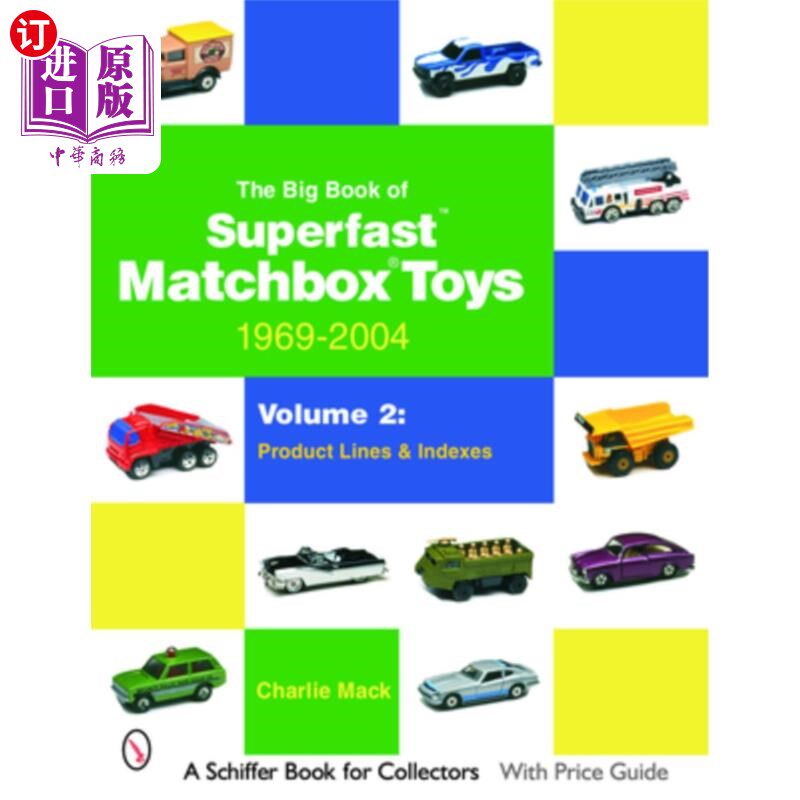 海外直订The Big Book of Matchbox Superfast Toys: 1969-2004: Volume 2: Product Lines & In 火柴盒超快玩具大书: