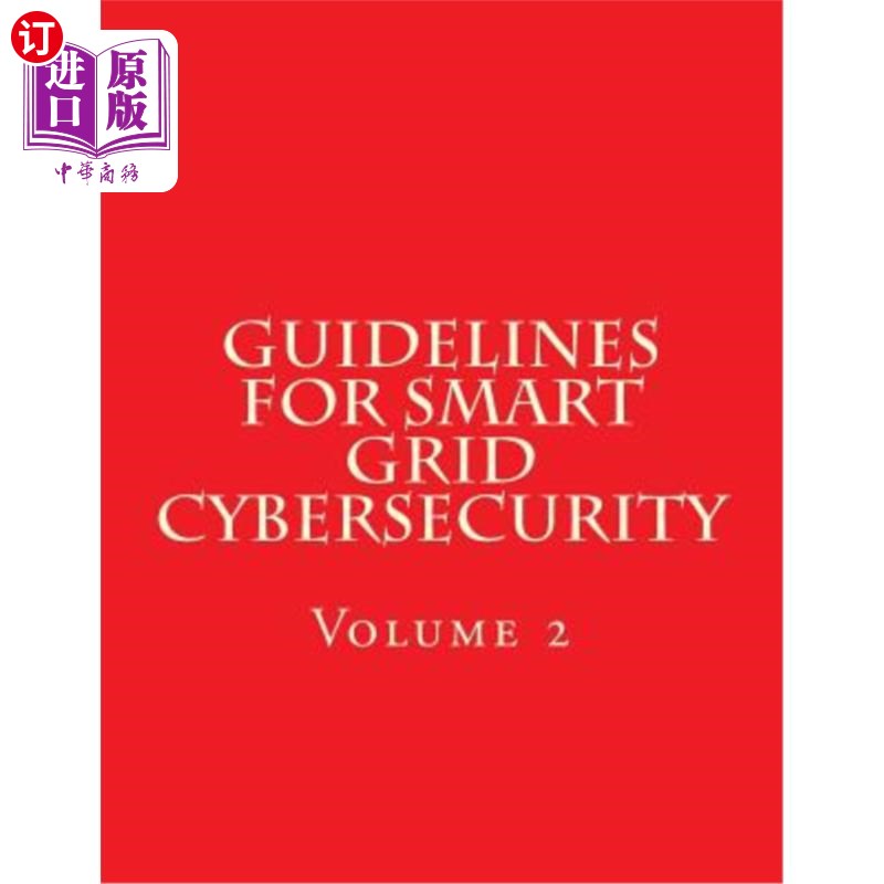 海外直订NISTIR 7628 Revision 1 Vol 2 Guidelines for Smart Grid Cybersecurity: Volume 2 智能电网安全指南:第2卷