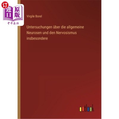 海外直订德语 Untersuchungen über die allgemeine Neurosen und den Nervosismus insbesondere 包括一般神经系统和神经系