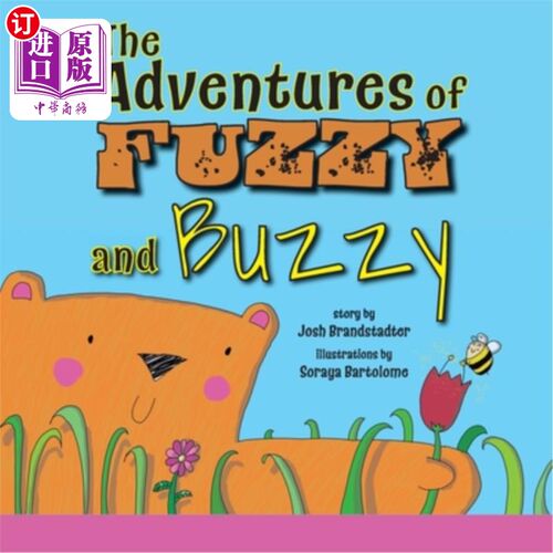 海外直订The Adventures of Fuzzy and Buzzy 福吉和巴兹的冒险
