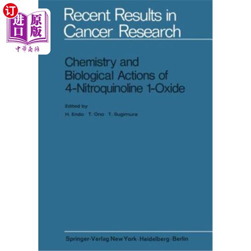 海外直订Chemistry and Biological Actions of 4-Nitroquinoline 1-Oxide 4-硝基喹啉1-氧化物的化学和生物作用