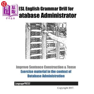 海外直订ESL English Grammar Drill for Database Administrator Improve Sentence Constructi 数据库管理员ESL英语语法练