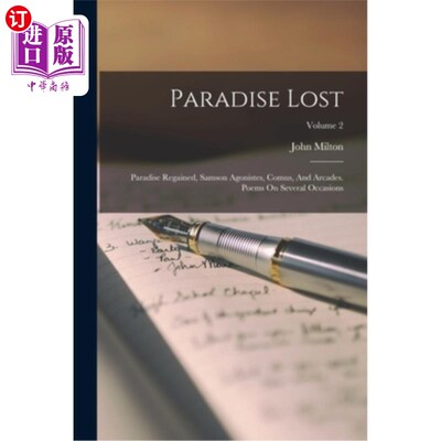 海外直订Paradise Lost: Paradise Regained, Samson Agonistes, Comus, And Arcades. Poems On 失乐园:重获乐园，参孙阿冈