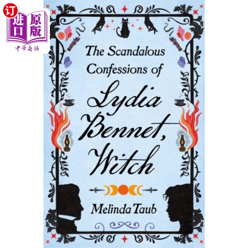 海外直订Scandalous Confessions of Lydia Bennet, Witch 《女巫莉迪亚·班纳特的自白》
