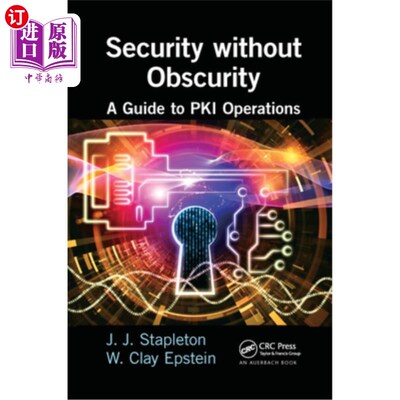 海外直订Security Without Obscurity: A Guide to Pki Operations 没有隐晦的安全:Pki操作指南