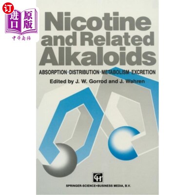 海外直订医药图书Nicotine and Related Alkaloids: Absorption, Distribution, Metabolism and Excreti 尼古丁和相关生物碱